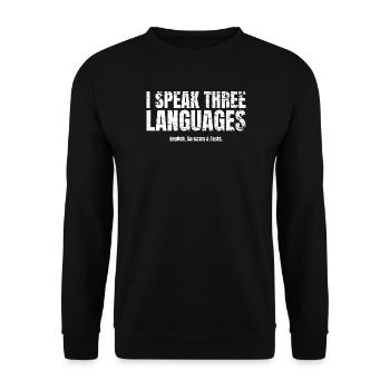 Sarcasm I speak three languages - Unisex Sweatshirt - black - Front - Alina (178cm) & Michal (187cm)