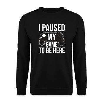 Gaming I paused my game to be here - Unisex Sweatshirt - black - Front - Alina (178cm) & Michal (187cm)