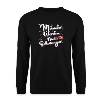 Münder Werden Nicht Schwanger Schriftzug - Unisex Pullover - Schwarz - Vorne - Alina (178cm) & Michal (187cm)