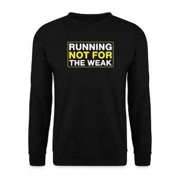 Running Not For The Weak Marathon Runner - Unisex Sweatshirt - black - Front - Alina (178cm) & Michal (187cm)