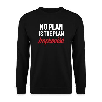Motivational Message No Plan - Unisex Sweatshirt - black - Front - Alina (178cm) & Michal (187cm)