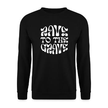 Rave to the grave - Unisex Sweatshirt - black - Front - Alina (178cm) & Michal (187cm)