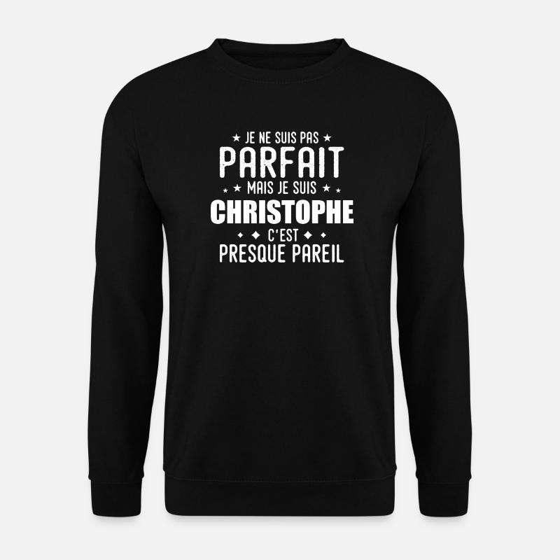 Christophe: authentisch, unvollkommen, oben, Perfektion - Unisex Pullover - Schwarz