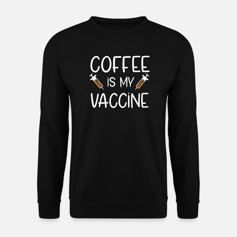Kaffee Impfung - Unisex Pullover - Schwarz