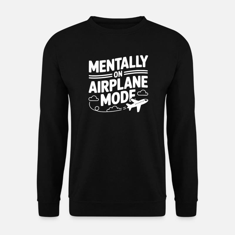 Mental im Flugzeugmodus - Unisex Pullover - Schwarz