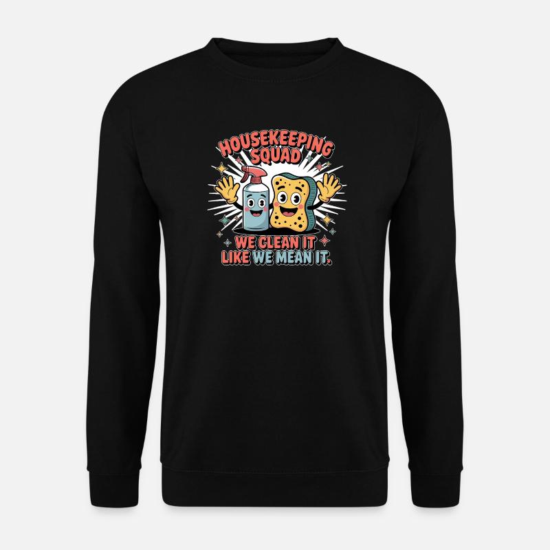 Lustiges Putzen Design - Unisex Pullover - Schwarz