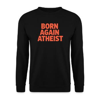 Mutige Wiedergeburt Atheistisches Statement-Design - Unisex Pullover - Schwarz - Vorne - Alina (178cm) & Michal (187cm)