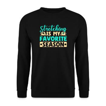 Yoga Stretching Is My Favorite Season Funny Yoga - Unisex Pullover - Schwarz - Vorne - Alina (178cm) & Michal (187cm)