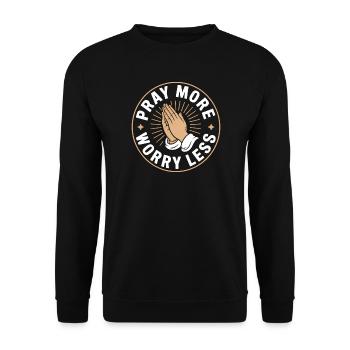 Christian Pray More Worry Less Prayer Trust - Unisex Sweatshirt - black - Front - Alina (178cm) & Michal (187cm)