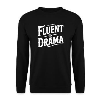 Fluent in Drama - Unisex Sweatshirt - black - Front - Alina (178cm) & Michal (187cm)