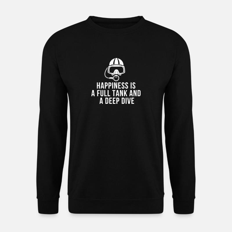 Happiness is a Full Tank and a Deep Dive - Unisex Pullover - Schwarz