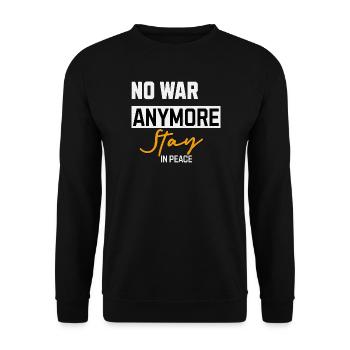 No more war Stay in Peace - Unisex Sweatshirt - black - Front - Alina (178cm) & Michal (187cm)