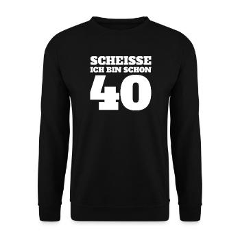Scheisse ich bin schon 40 Lustig - Unisex Pullover - Schwarz - Vorne - Alina (178cm) & Michal (187cm)