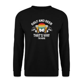 Golf And Beer That's Why I'm Here Weekend Humor - Unisex Sweatshirt - black - Front - Alina (178cm) & Michal (187cm)