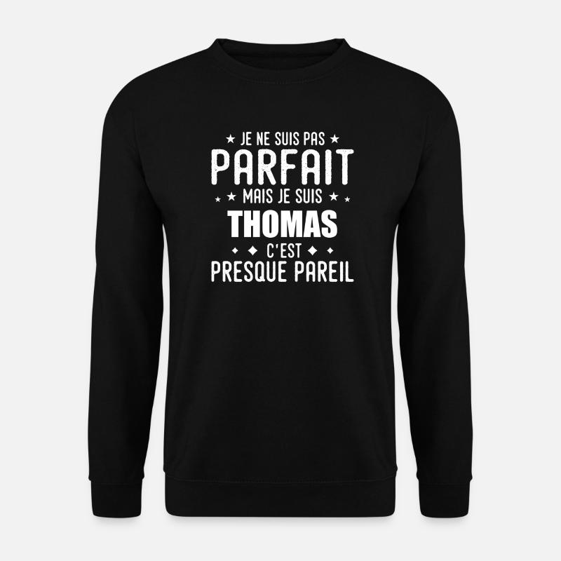 Thomas: authentic, imperfect, top, perfection - Unisex Sweatshirt - black