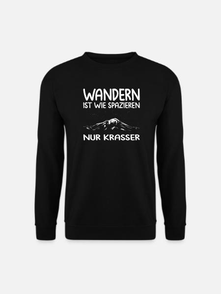 Wandern Sprüche Wanderer Wanderoutfits - Unisex Pullover - Schwarz