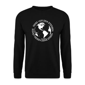 Reise vor dem Sterben sonst reisen deine Erben - Unisex Pullover - Schwarz - Vorne - Alina (178cm) & Michal (187cm)