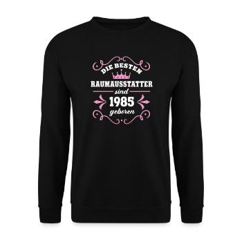 Interior decorator Birthday born in 1985 - Unisex Sweatshirt - black - Front - Alina (178cm) & Michal (187cm)