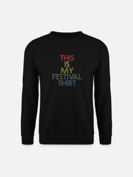 This is my Festival Shirt - Unisex Pullover - Schwarz