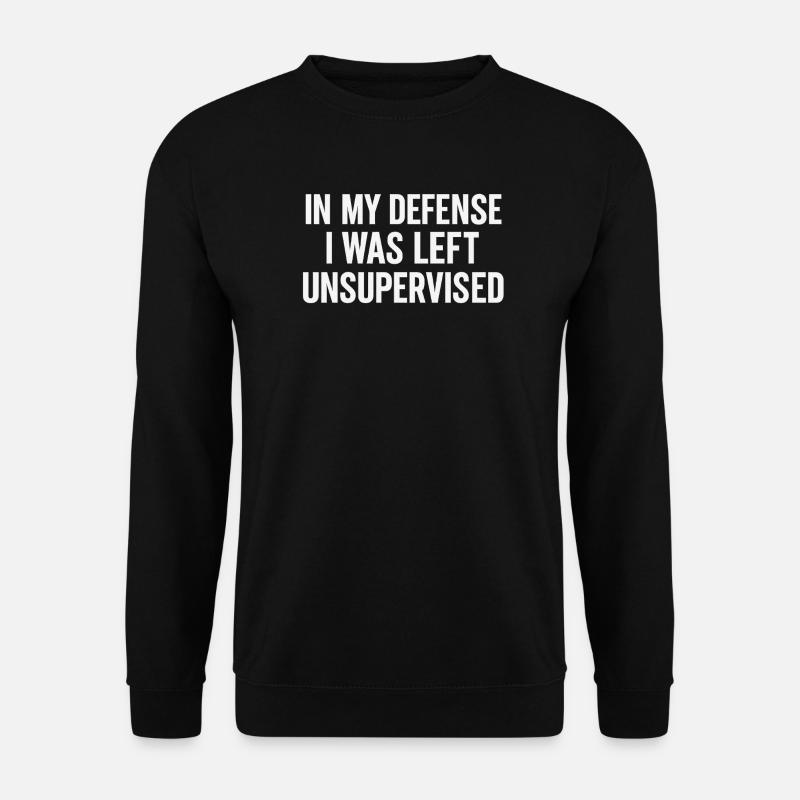 Unsupervised Mischief – Funny Excuses - Unisex Sweatshirt - black