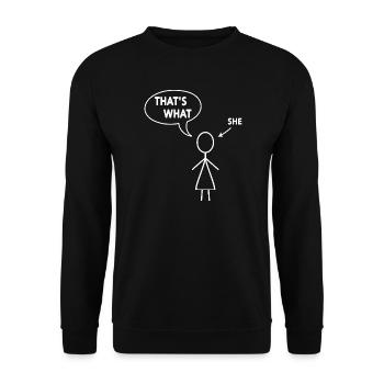 that's what she said - Unisex Sweatshirt - black - Front - Alina (178cm) & Michal (187cm)