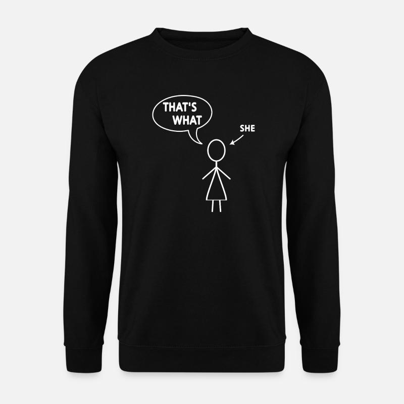 Das hat sie gesagt - Unisex Pullover - Schwarz