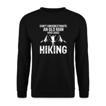 Don't Underestimate An Old Man Who Loves Hiking - Unisex Sweatshirt - black - Front - Alina (178cm) & Michal (187cm)