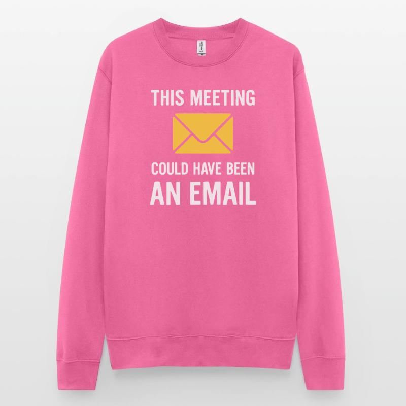 Meeting oder E-Mail Unisex Pullover