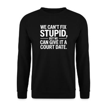 Wir können Dummheit nicht reparieren, aber wir können ihr ein Gericht geben - Unisex Pullover - Schwarz - Vorne - Alina (178cm) & Michal (187cm)