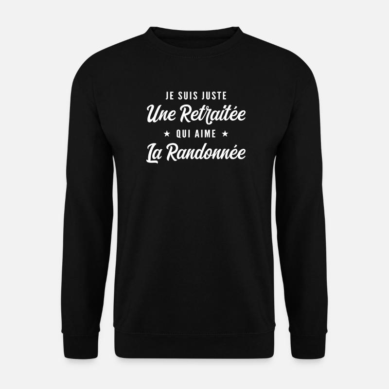 Retraitée Amoureuse de la Randonnée - Sweat-shirt Unisexe - noir