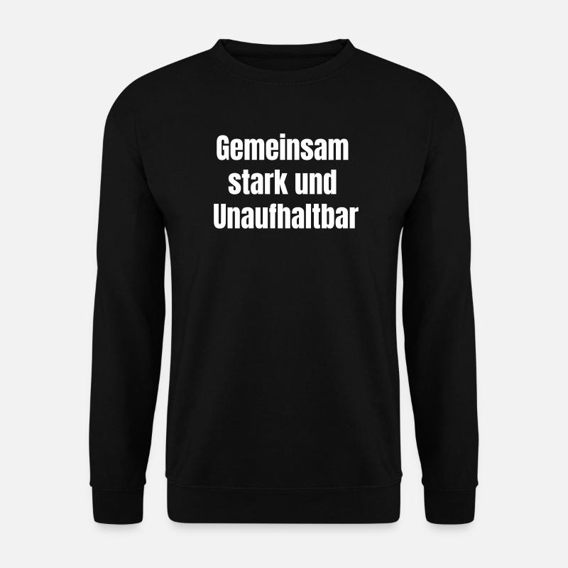 Strong and unstoppable together. - Unisex Sweatshirt - black