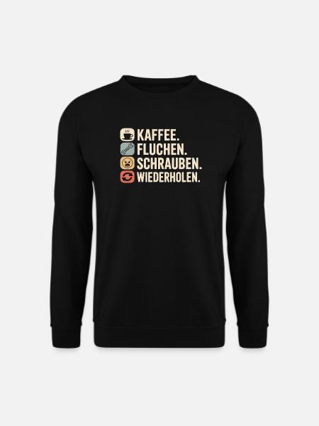 Kaffee Fluchen Schrauben Wiederholen - Unisex Pullover - Schwarz