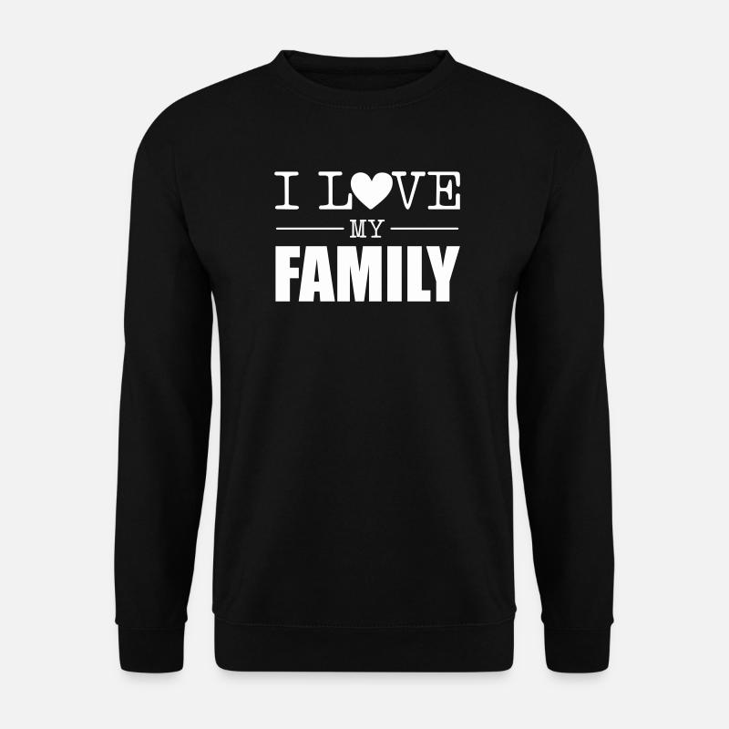 I Love My Family Herz Typo Design - Unisex Pullover - Schwarz