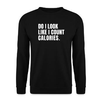funny bodybuilder Do I Look Like I Count Calories  - Unisex Sweatshirt - black - Front - Alina (178cm) & Michal (187cm)