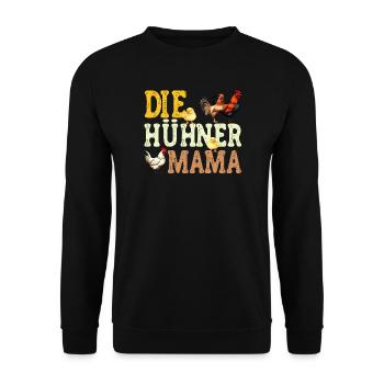 Die Hühner Mama Muttertag Mutterschaft Mama - Unisex Pullover - Schwarz - Vorne - Alina (178cm) & Michal (187cm)