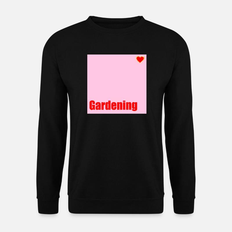Gartenarbeit Liebe Garten - Unisex Pullover - Schwarz