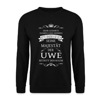 Sa Majesté Uwe entre dans la pièce - Sweat-shirt Unisexe - noir - Devant - Alina (178cm) & Michal (187cm)