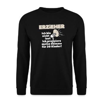 Educator not loud, voice for 20 Ki - Unisex Sweatshirt - black - Front - Alina (178cm) & Michal (187cm)