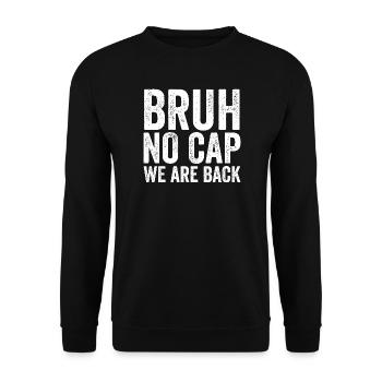 Mec, pas de casquette, on est de retour, d’abord Schult - Sweat-shirt Unisexe - noir - Devant - Alina (178cm) & Michal (187cm)