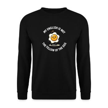 My English Is Not The Yellow Of The Egg Denglish - Unisex Sweatshirt - black - Front - Alina (178cm) & Michal (187cm)