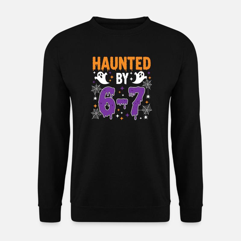 Haunted by 67 Funny Meme - Unisex Sweatshirt - black