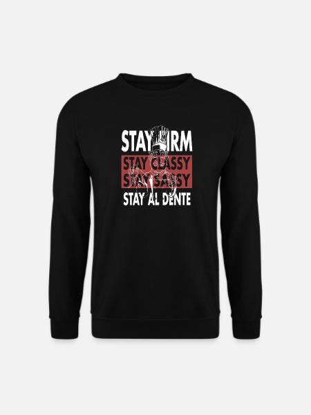 Stay Al Dente- Funny Sassy Chef - Unisex Sweatshirt - black