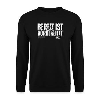 Those who are prepared are ready - Unisex Sweatshirt - black - Front - Alina (178cm) & Michal (187cm)