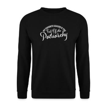 My Favorite Season Is The Fall Of The Patriarchy - Unisex Sweatshirt - black - Front - Alina (178cm) & Michal (187cm)