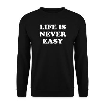 Life Is Never Easy - Unisex Pullover - Schwarz - Vorne - Alina (178cm) & Michal (187cm)