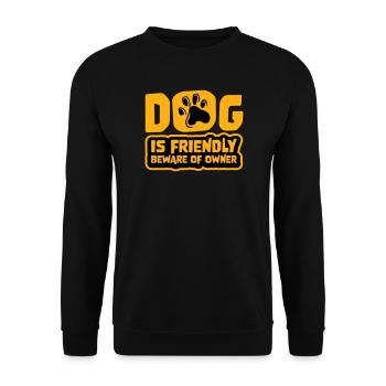 Dog Friendly Beware Owner Warning Humor Protect - Unisex Sweatshirt - black - Front - Alina (178cm) & Michal (187cm)