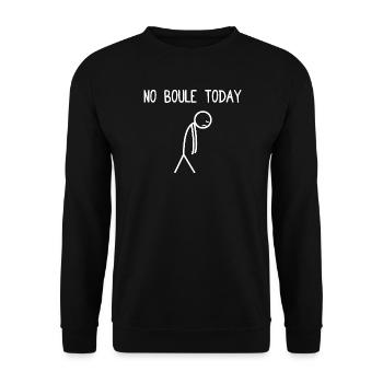 No Boule today Petanque Boule Boule player - Unisex Sweatshirt - black - Front - Alina (178cm) & Michal (187cm)