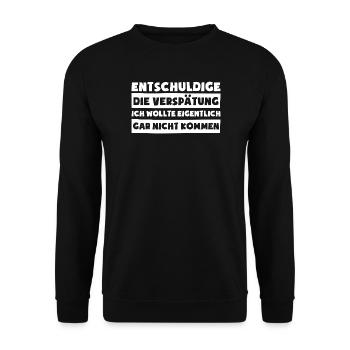 Sorry for the Delay Humor Sarcasm Fun - Unisex Sweatshirt - black - Front - Alina (178cm) & Michal (187cm)