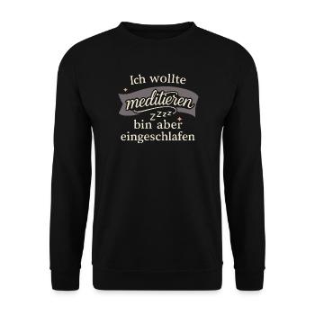 Ich wollte meditieren, bin aber eingeschlafen - Unisex Pullover - Schwarz - Vorne - Alina (178cm) & Michal (187cm)