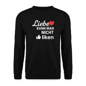 Liebe kann man nicht liken Spruch Design - Unisex Pullover - Schwarz - Vorne - Alina (178cm) & Michal (187cm)